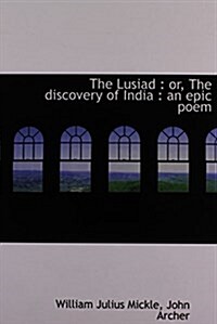 The Lusiad: Or, the Discovery of India: An Epic Poem (Hardcover)