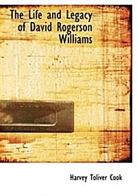 The Life and Legacy of David Rogerson Williams (Hardcover)