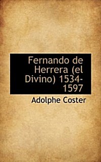 Fernando de Herrera (El Divino) 1534-1597 (Paperback)