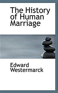 The History of Human Marriage (Paperback)