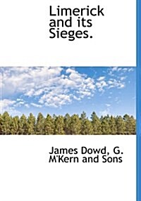 Limerick and Its Sieges. (Hardcover)