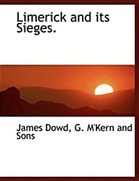 Limerick and Its Sieges. (Paperback)