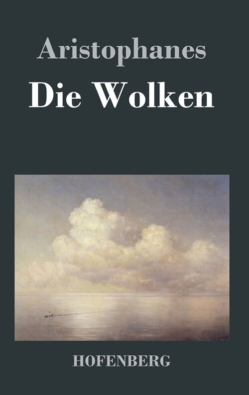 Die Wolken: (Nephelai) (Hardcover)