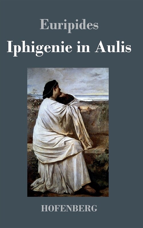 Iphigenie in Aulis (Hardcover)