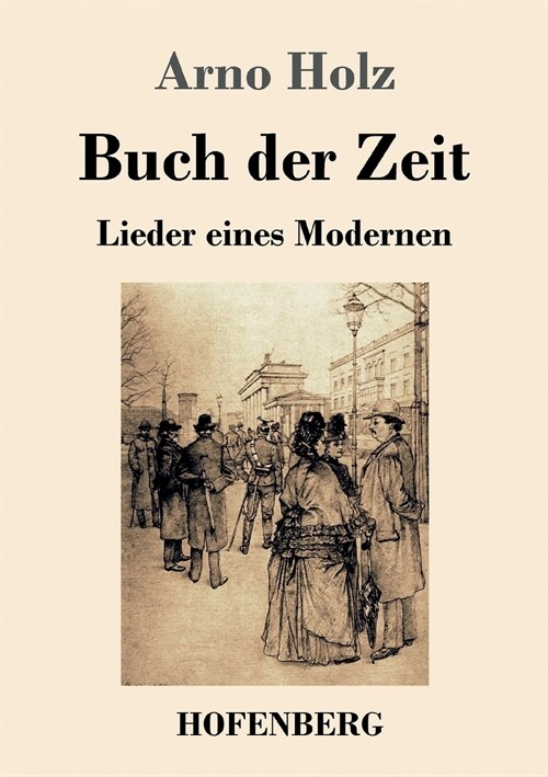 Buch der Zeit: Lieder eines Modernen (Paperback)