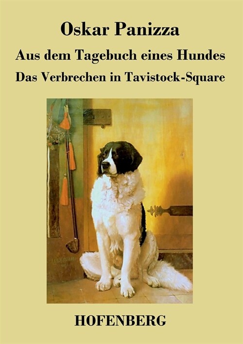 Aus Dem Tagebuch Eines Hundes / Das Verbrechen in Tavistock-Square (Paperback)