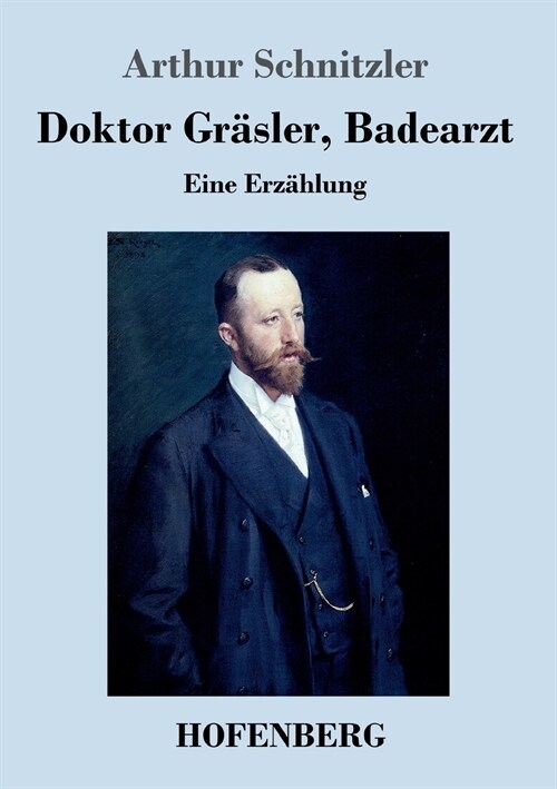 Doktor Gr?ler, Badearzt: Eine Erz?lung (Paperback)