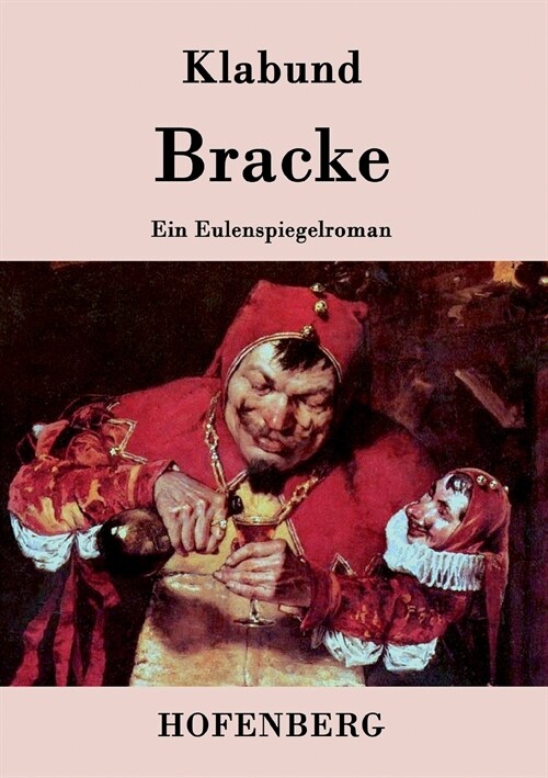 Bracke: Ein Eulenspiegelroman (Paperback)