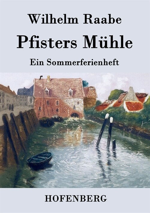 Pfisters M?le: Ein Sommerferienheft (Paperback)