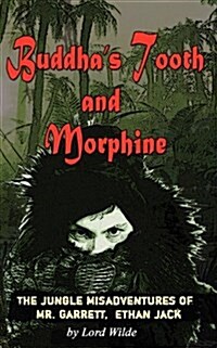 Buddhas Tooth and Morphine (Paperback)