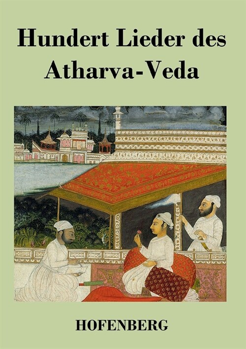 Hundert Lieder Des Atharva-Veda (Paperback)