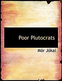 Poor Plutocrats (Paperback)