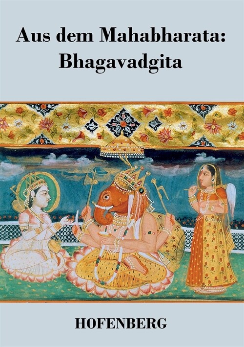 Aus Dem Mahabharata: Bhagavadgita (Paperback)