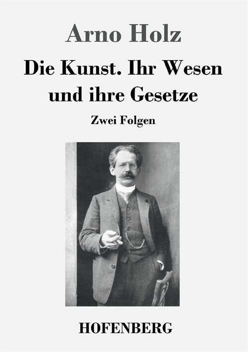 Die Kunst. Ihr Wesen und ihre Gesetze: Zwei Folgen (Paperback)