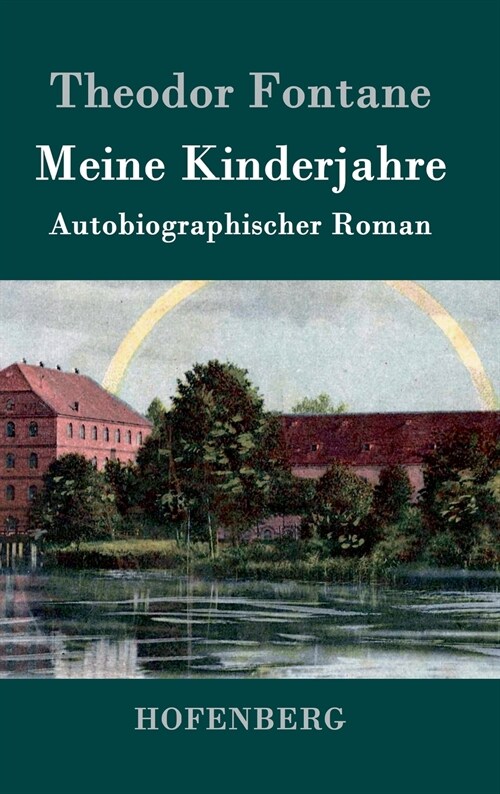 Meine Kinderjahre: Autobiographischer Roman (Hardcover)