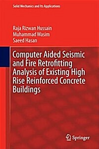 Computer Aided Seismic and Fire Retrofitting Analysis of Existing High Rise Reinforced Concrete Buildings (Hardcover, 2016)