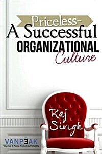Priceless- A Successful Organizational Culture (Paperback)