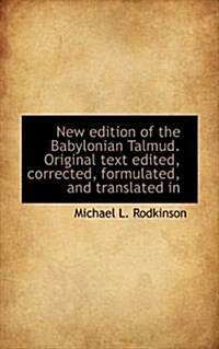 New Edition of the Babylonian Talmud. Original Text Edited, Corrected, Formulated, and Translated in (Paperback)