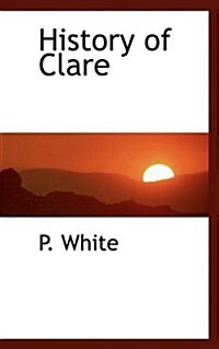 History of Clare (Paperback)