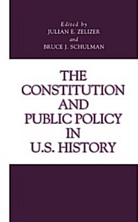 The Constitution and Public Policy in U.S. History (Paperback)