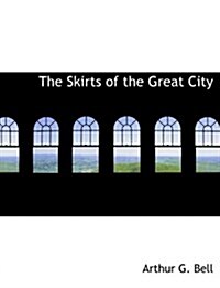 The Skirts of the Great City (Hardcover)