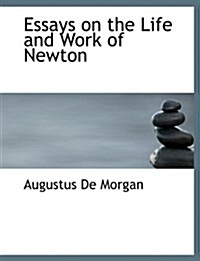 Essays on the Life and Work of Newton (Paperback)