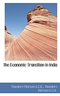 The Economic Transition in India (Paperback)