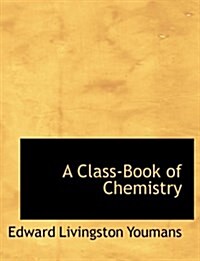 A Class-Book of Chemistry (Paperback)