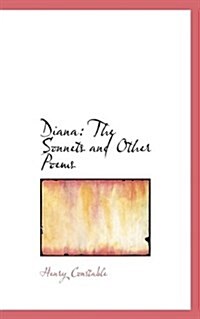 Diana: The Sonnets and Other Poems (Paperback)