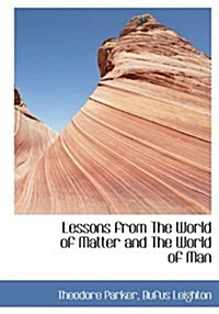 Lessons from the World of Matter and the World of Man (Hardcover)