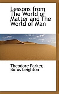 Lessons from the World of Matter and the World of Man (Paperback)