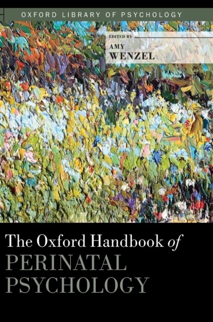 The Oxford Handbook of Perinatal Psychology (Hardcover)
