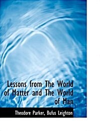 Lessons from the World of Matter and the World of Man (Paperback)