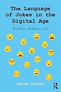 The Language of Jokes in the Digital Age : Viral Humour (Paperback)