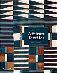 African Textiles : Colour and Creativity Across a Continent (Paperback)