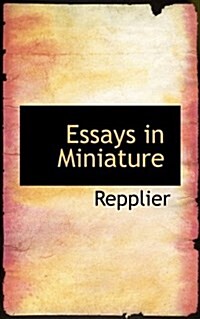 Essays in Miniature (Paperback)