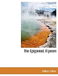 The Epigoniad. a Poem (Hardcover)