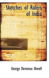 Sketches of Rulers of India (Paperback)