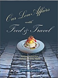 Our Love Affairs with Food and Travel (Paperback)