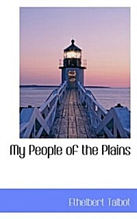 My People of the Plains (Paperback)