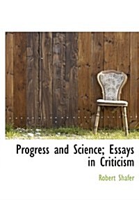 Progress and Science; Essays in Criticism (Hardcover)