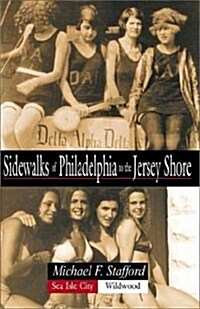 Sidewalks of Philadelphia to the Jersey Shore (Paperback)