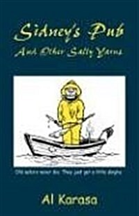 Sidneys Pub and Other Salty Yarns (Paperback)