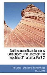 Smithsonian Miscellaneous Collections: The Birds of the Republic of Panama, Part 2 (Paperback)