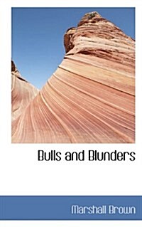 Bulls and Blunders (Paperback)