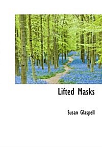 Lifted Masks (Hardcover)