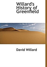 Willards History of Greenfield (Hardcover)