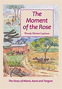 The Moment of the Rose (Paperback)