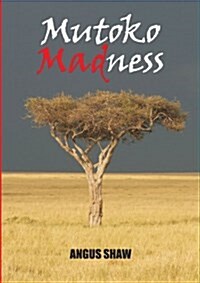 Mutoko Madness (Paperback)