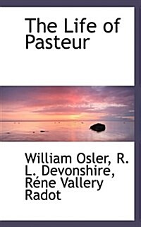 The Life of Pasteur (Paperback)